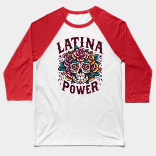 Latina Power Ethnic Pride Sugar Skull Baseball T-Shirt